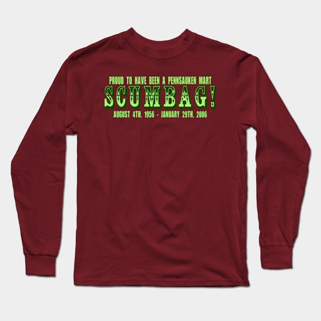 Pennsauken Scumbag Long Sleeve T-Shirt by BradyRain